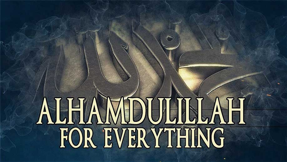 The Best Alhamdulillah Quotes Thanking Allah for everything