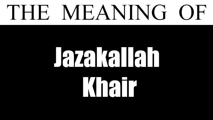Jazakallah Khairan Kathira Meaning