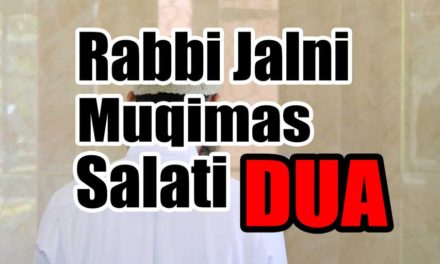 Rabbi Jalni Muqimas Salati Full Dua with Meaning