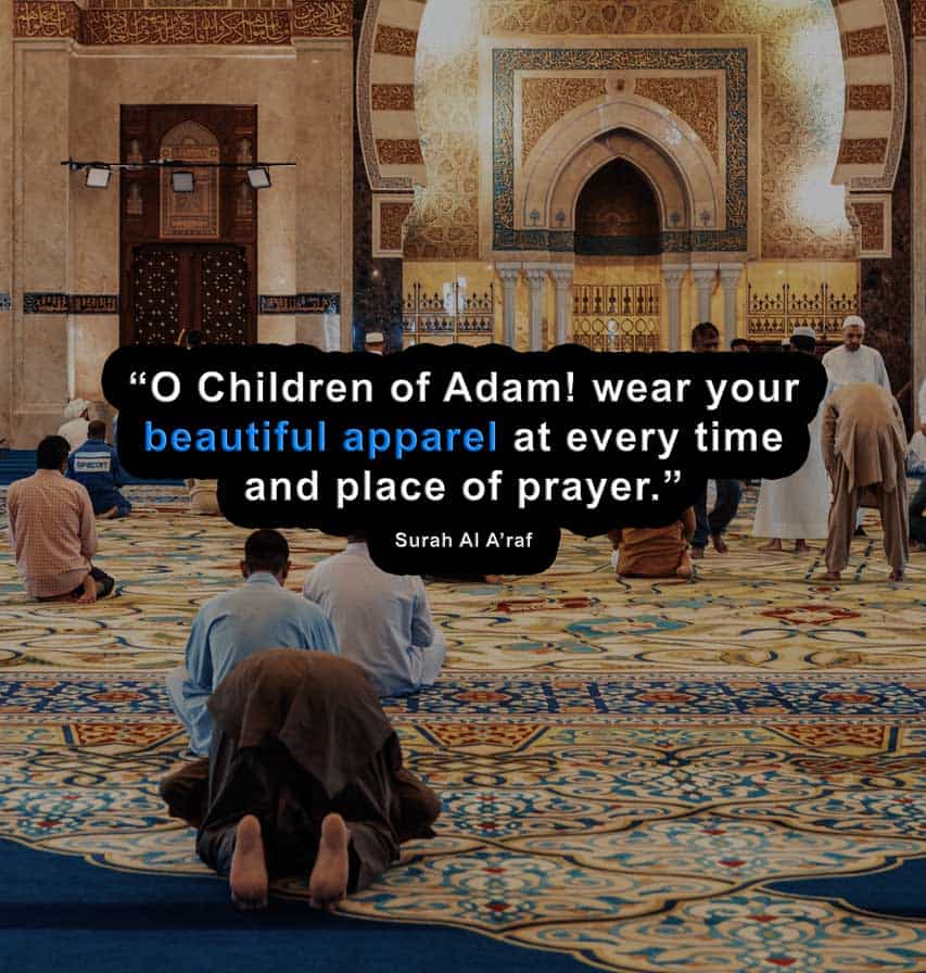 Wear good clothes for Salat