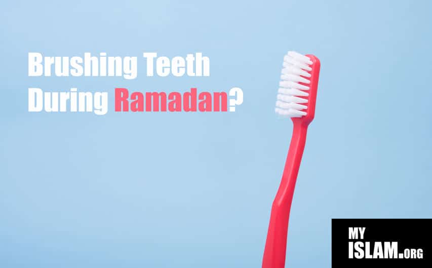 does brushing teeth during Ramadan break fast