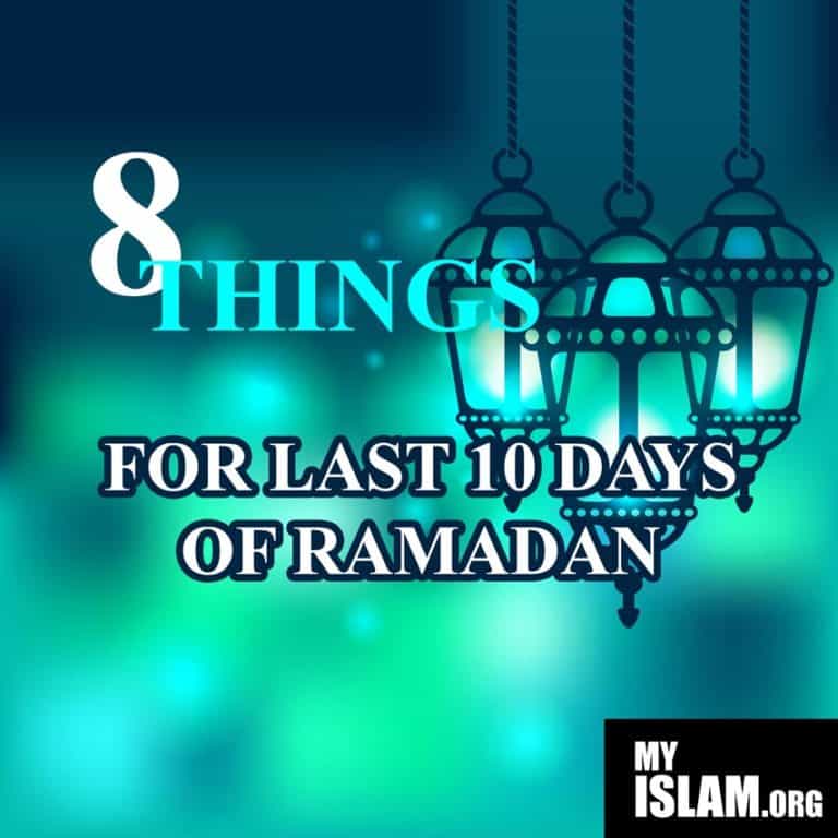 Last 10 Nights of Ramadan For Extensive Reward My Islam