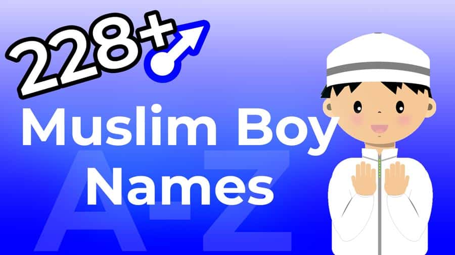 Modern Muslim Boy Names (228 Unique Name Ideas)